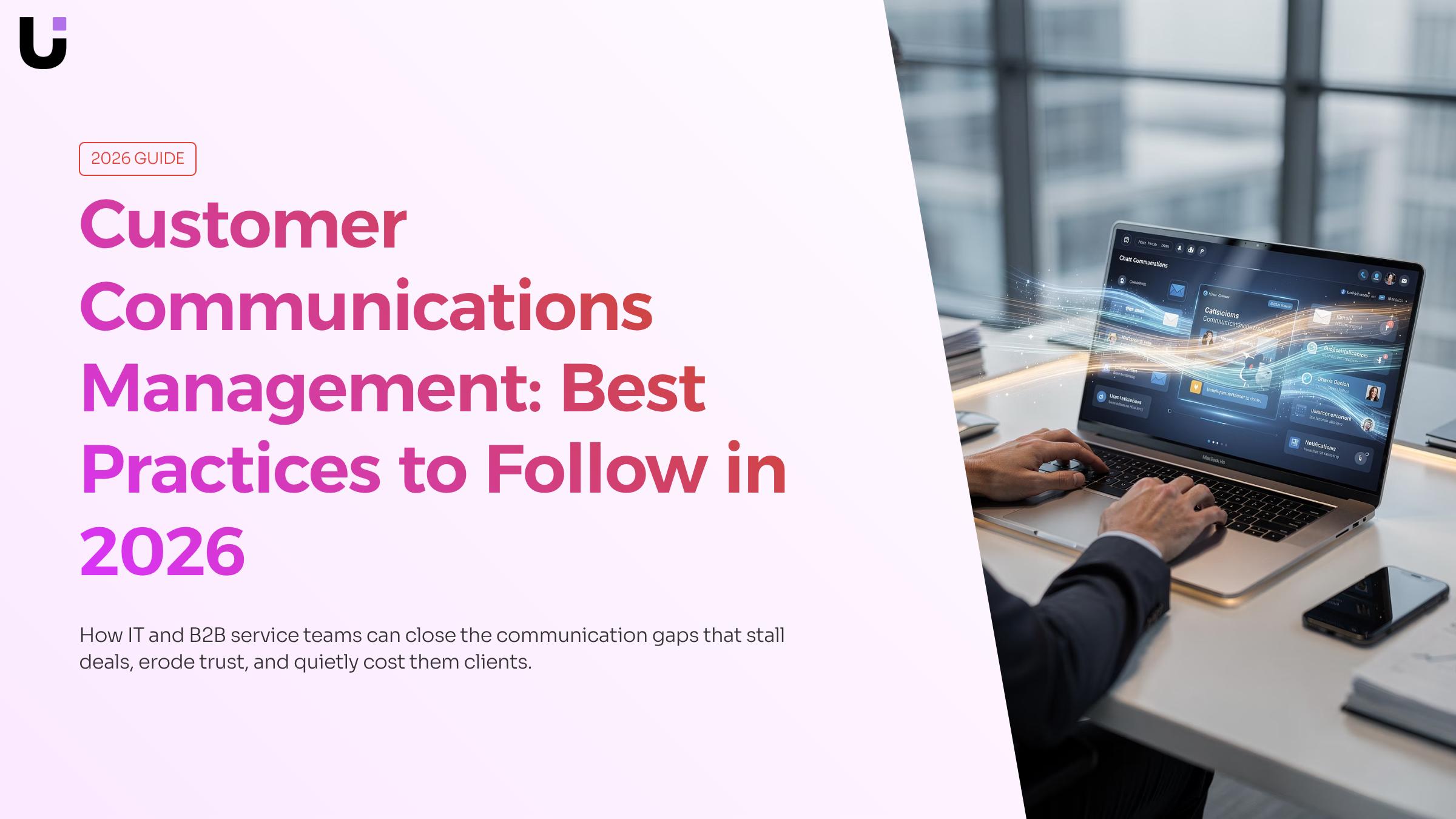 What are the best practices for customer communications management