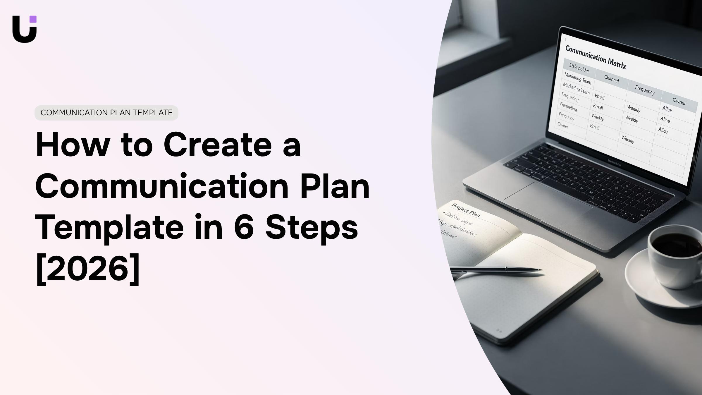 What should be included in a communication plan template