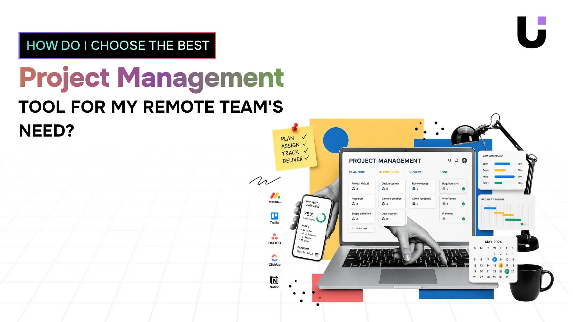 How do I choose the best project management tool for my remote team's need?