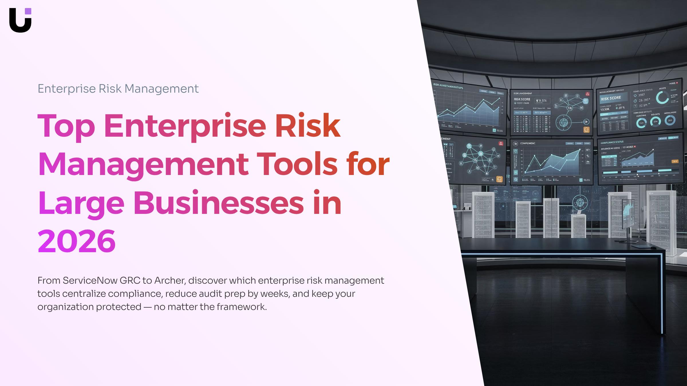 What are the top enterprise risk management tools for large businesses