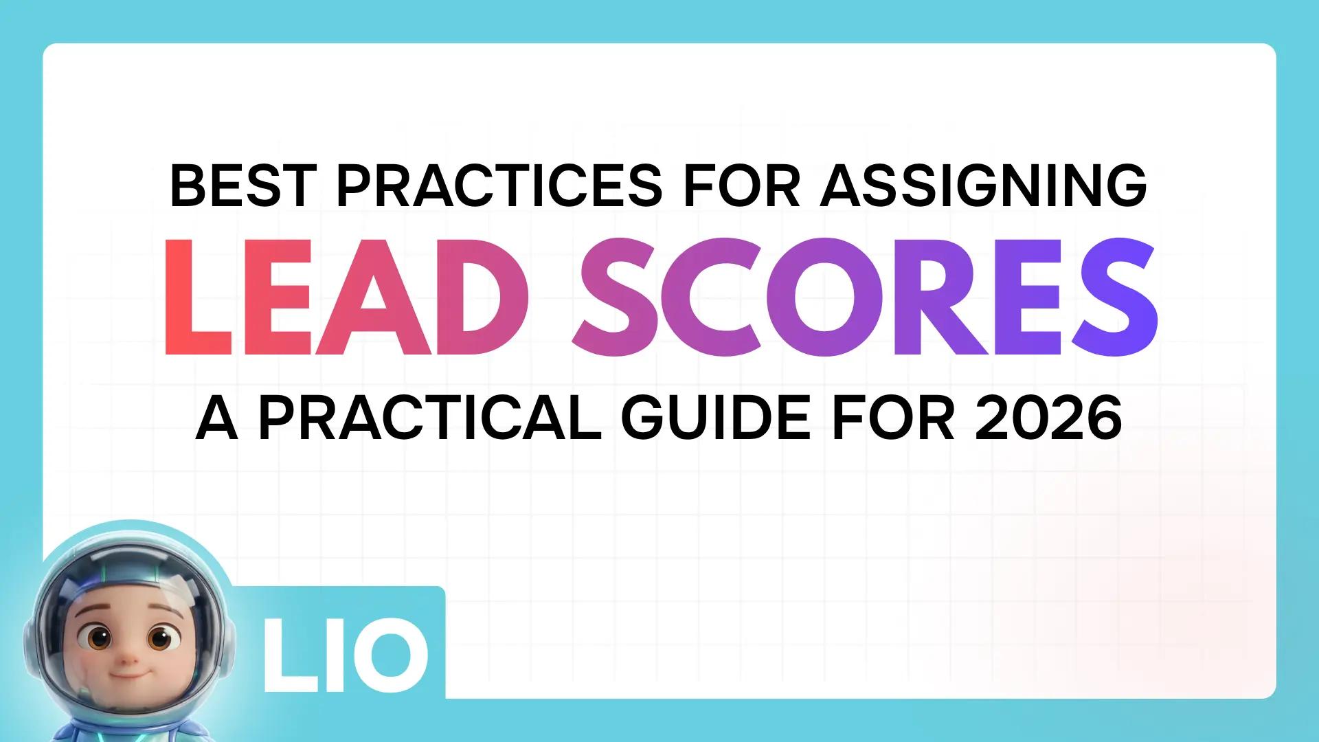Best Practices for Assigning Lead Scores: A Practical Guide for 2026