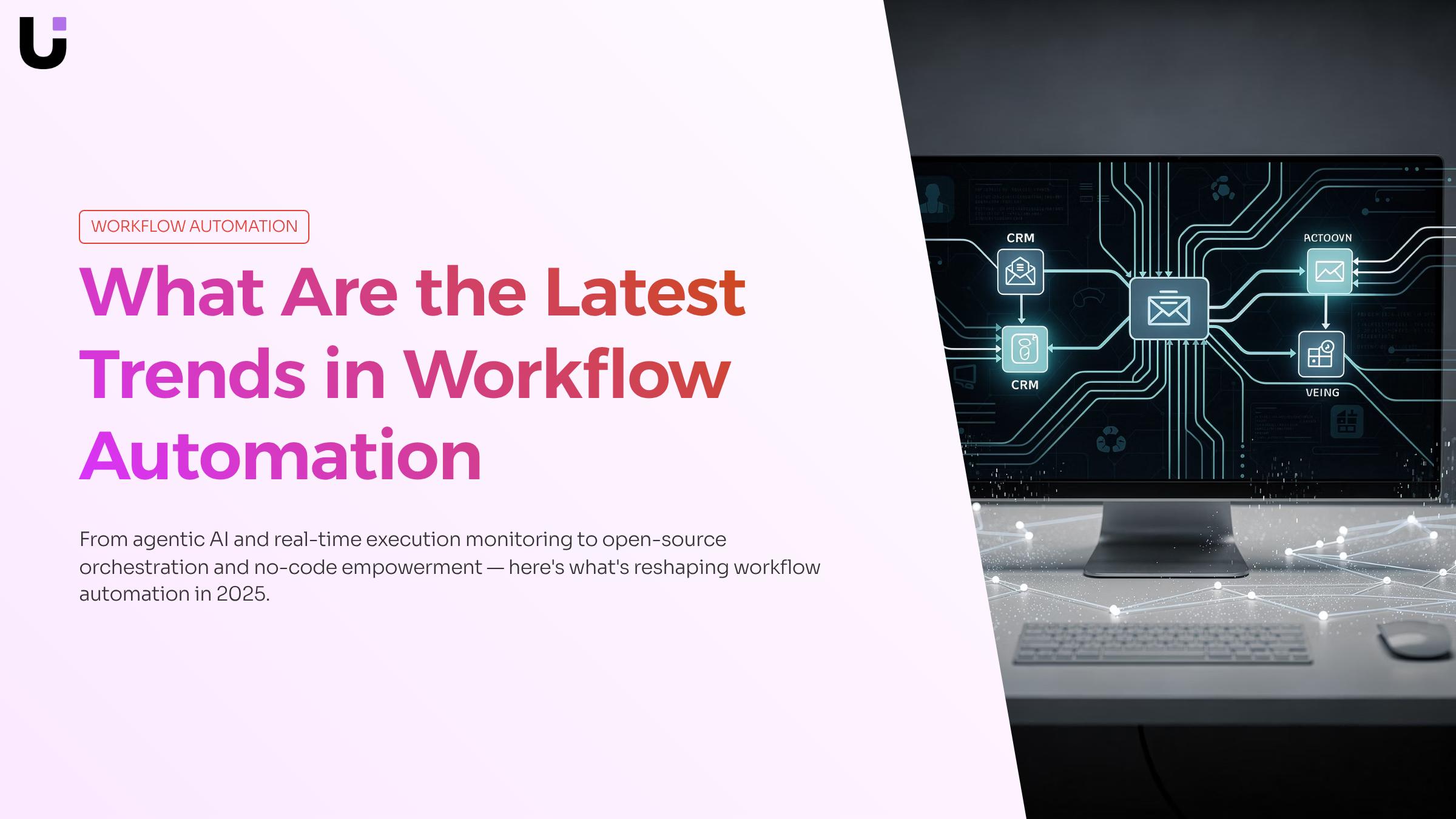 What are the latest trends in workflow automation