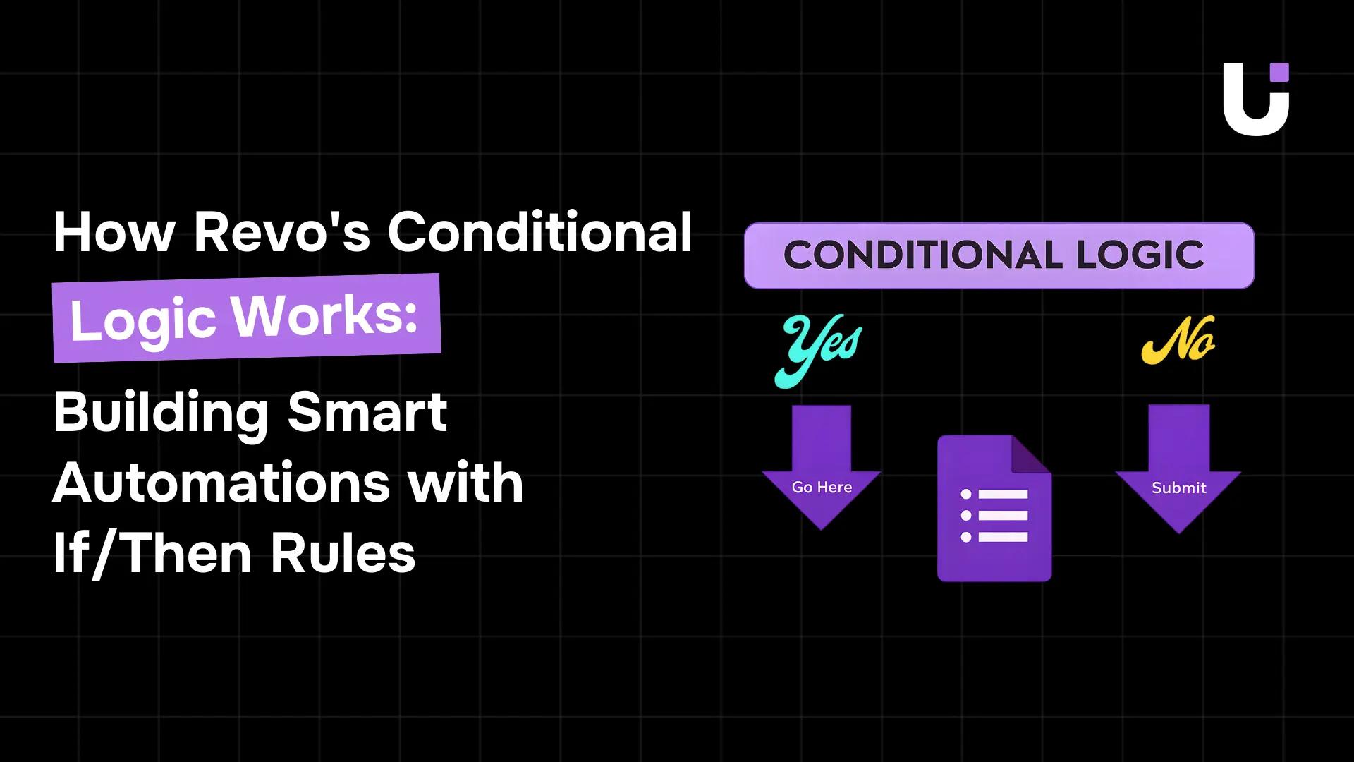 How Revo's Conditional Logic Works: Building Smart Automations with If/Then Rules