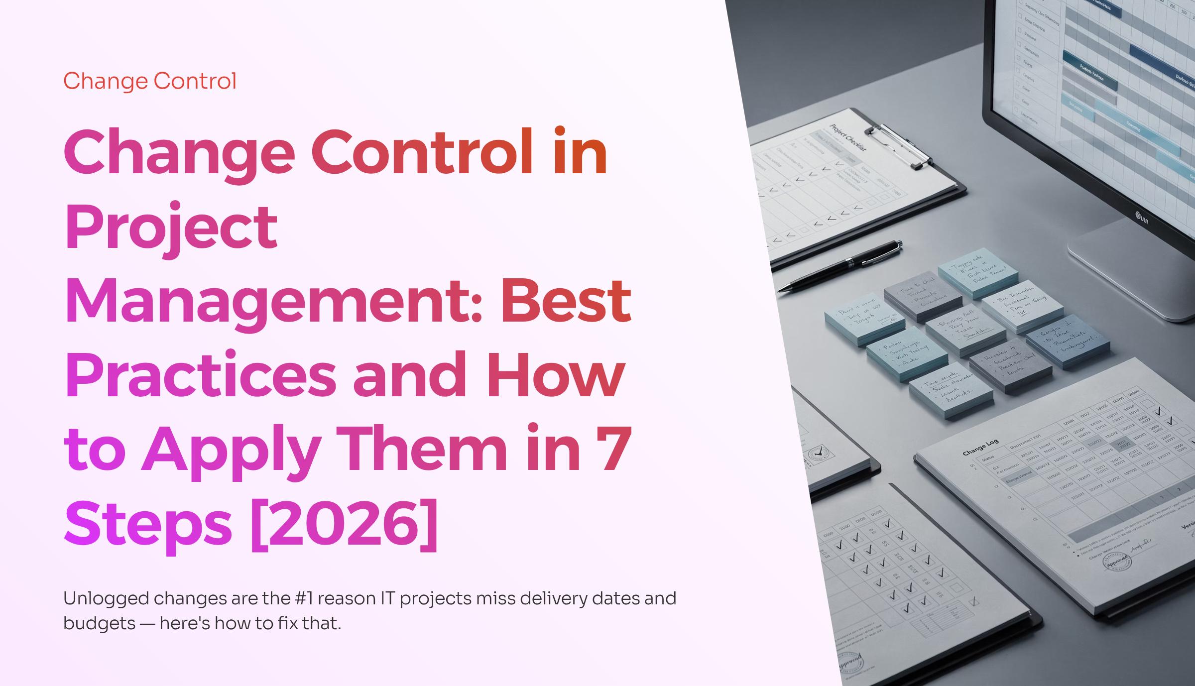 What are the best practices for change control in project management