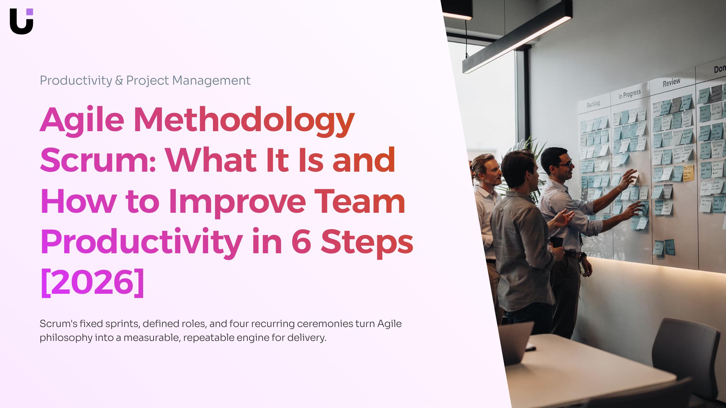 How does agile methodology scrum improve team productivity