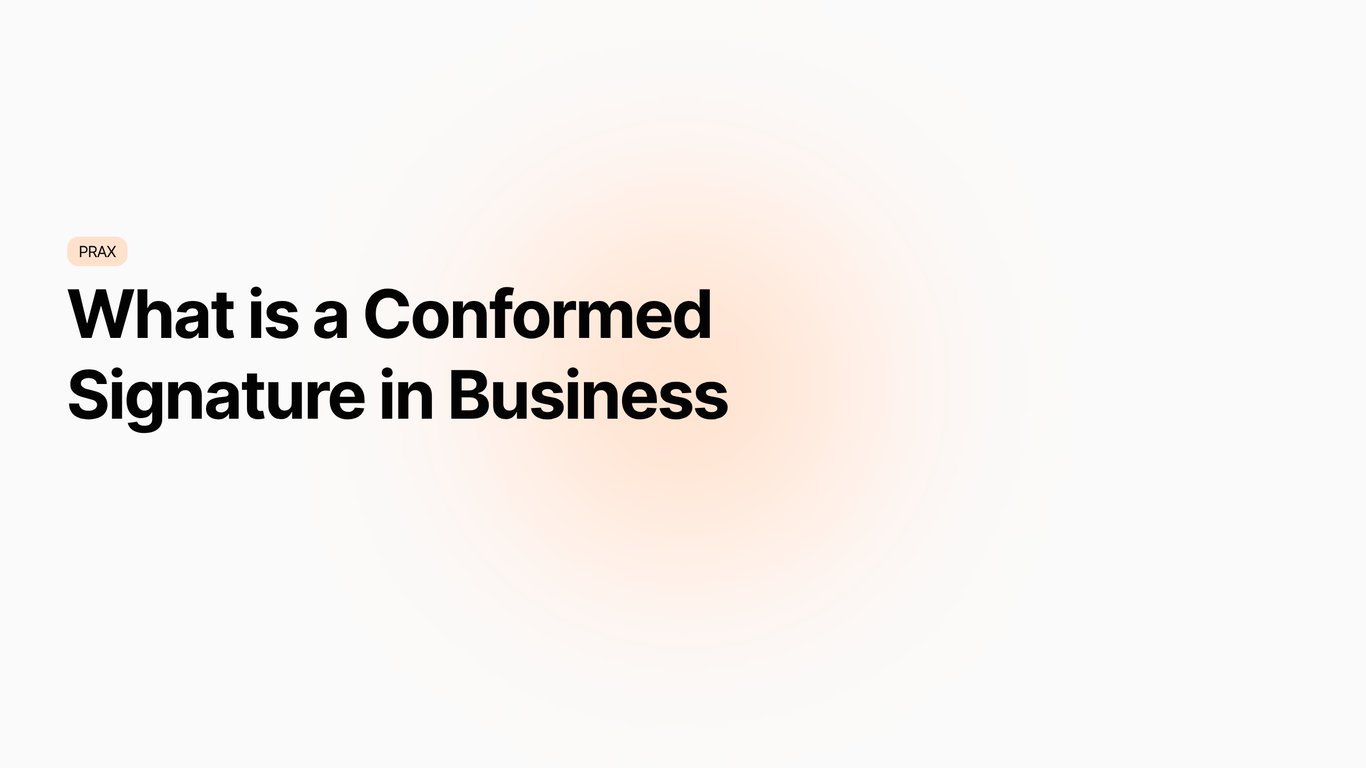 What is a conformed signature in business