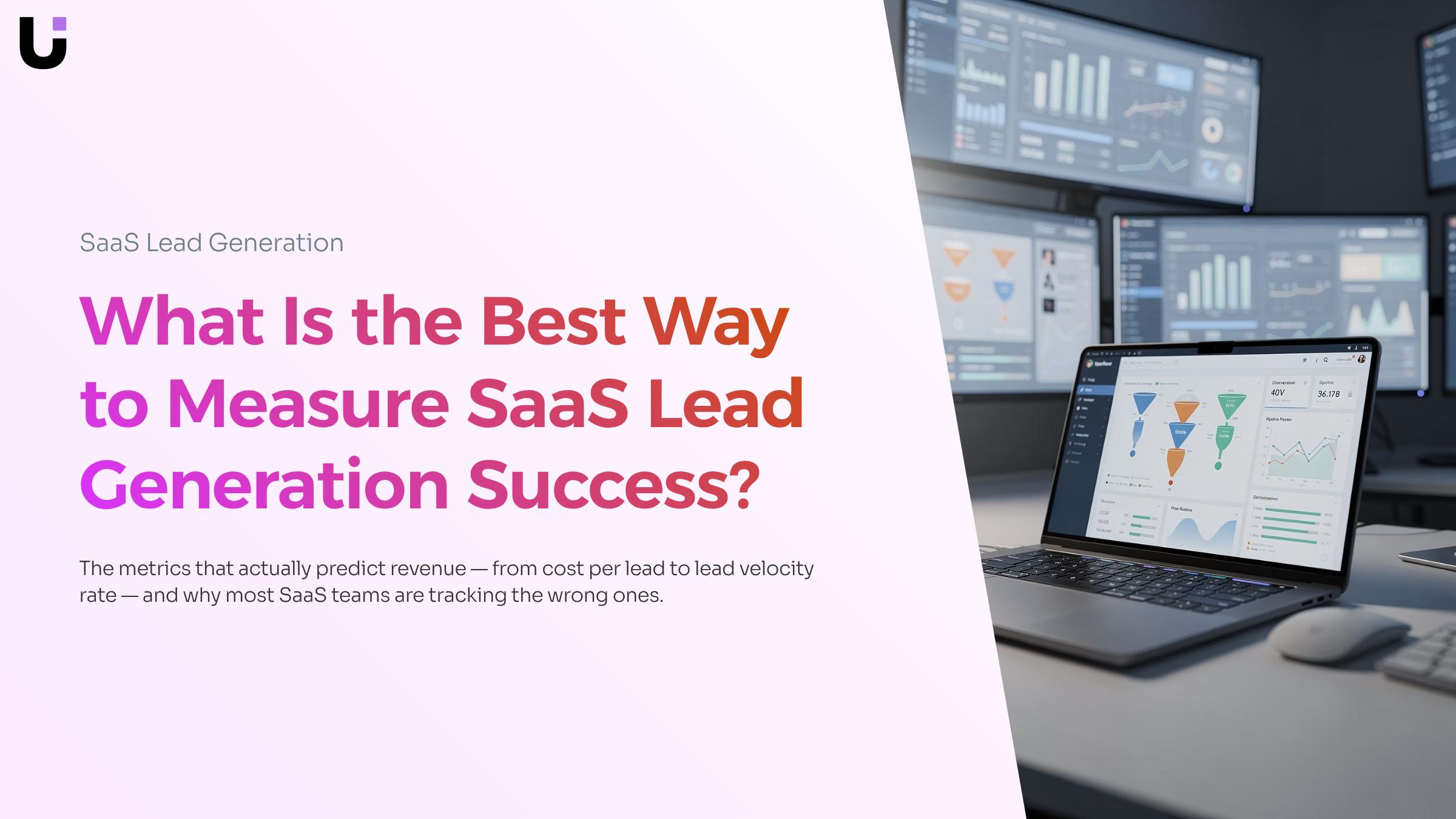 What is the best way to measure SaaS lead generation success