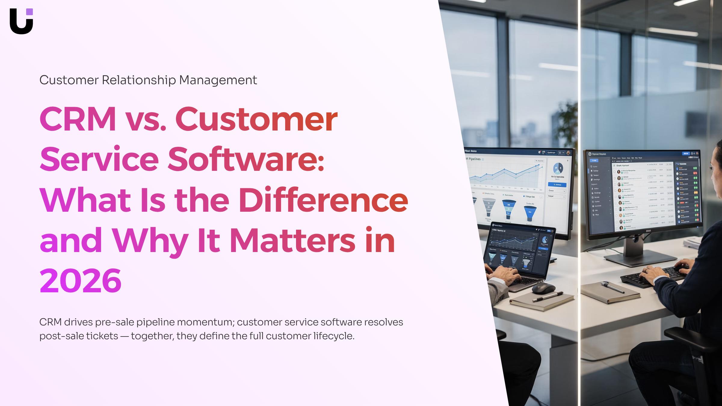 What is the difference between CRM and customer service software