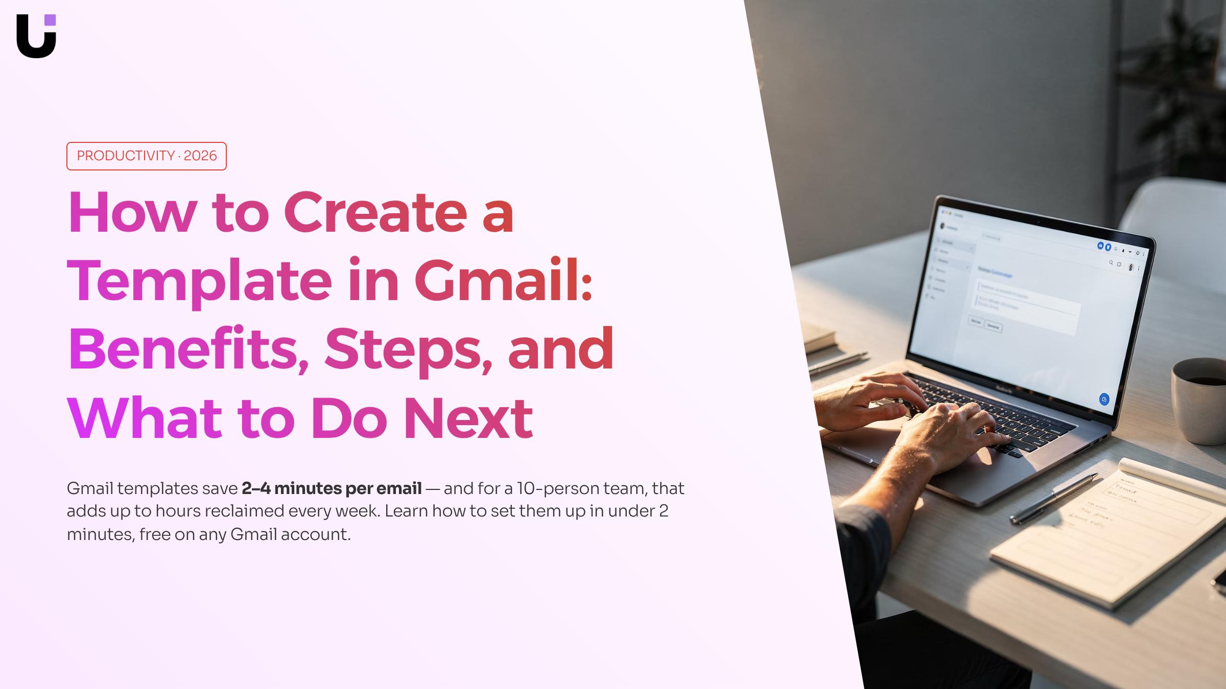 What are the benefits of using templates in Gmail