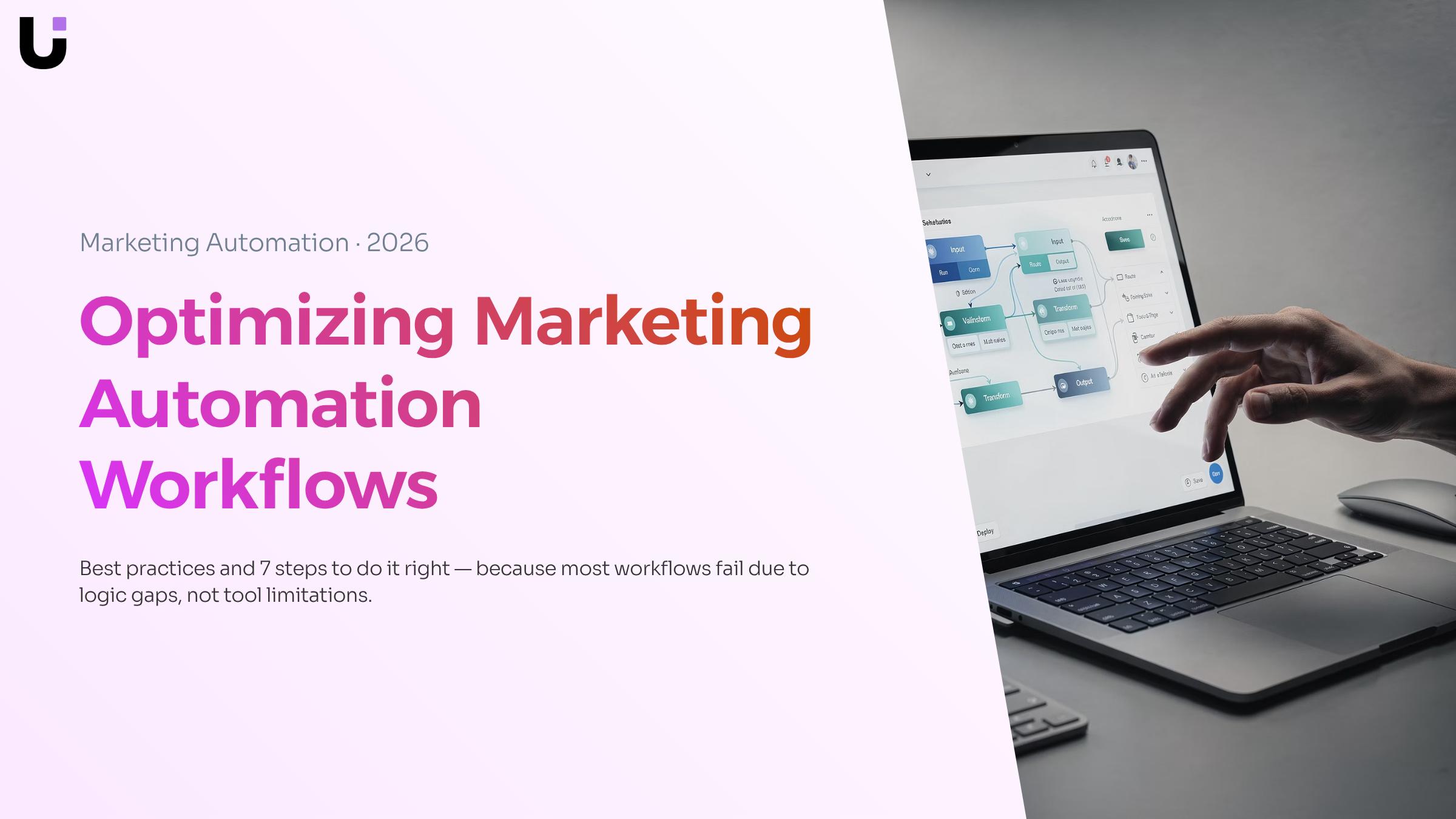 What are the best practices for optimizing marketing automation workflows