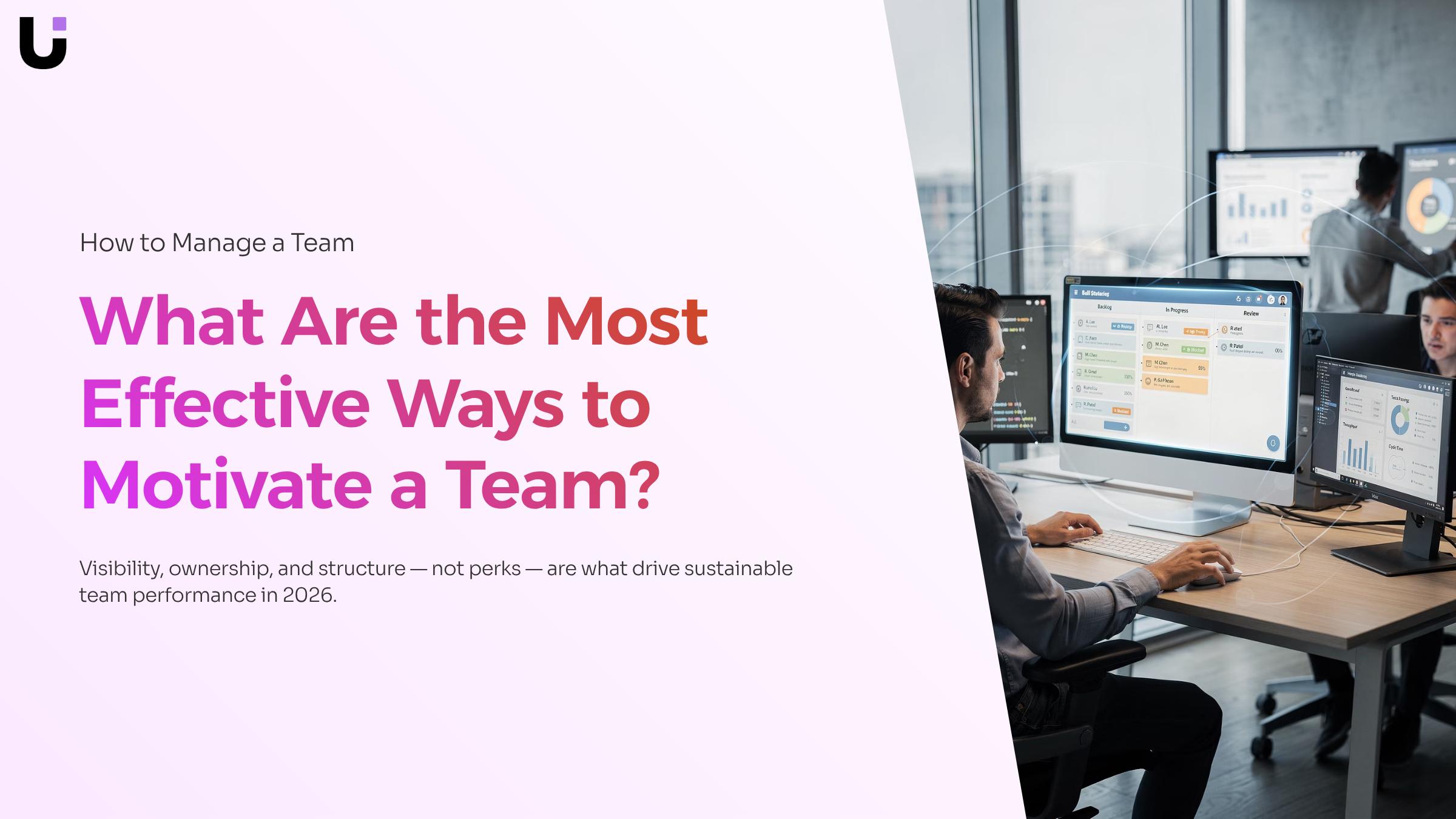 What are the most effective ways to motivate a team