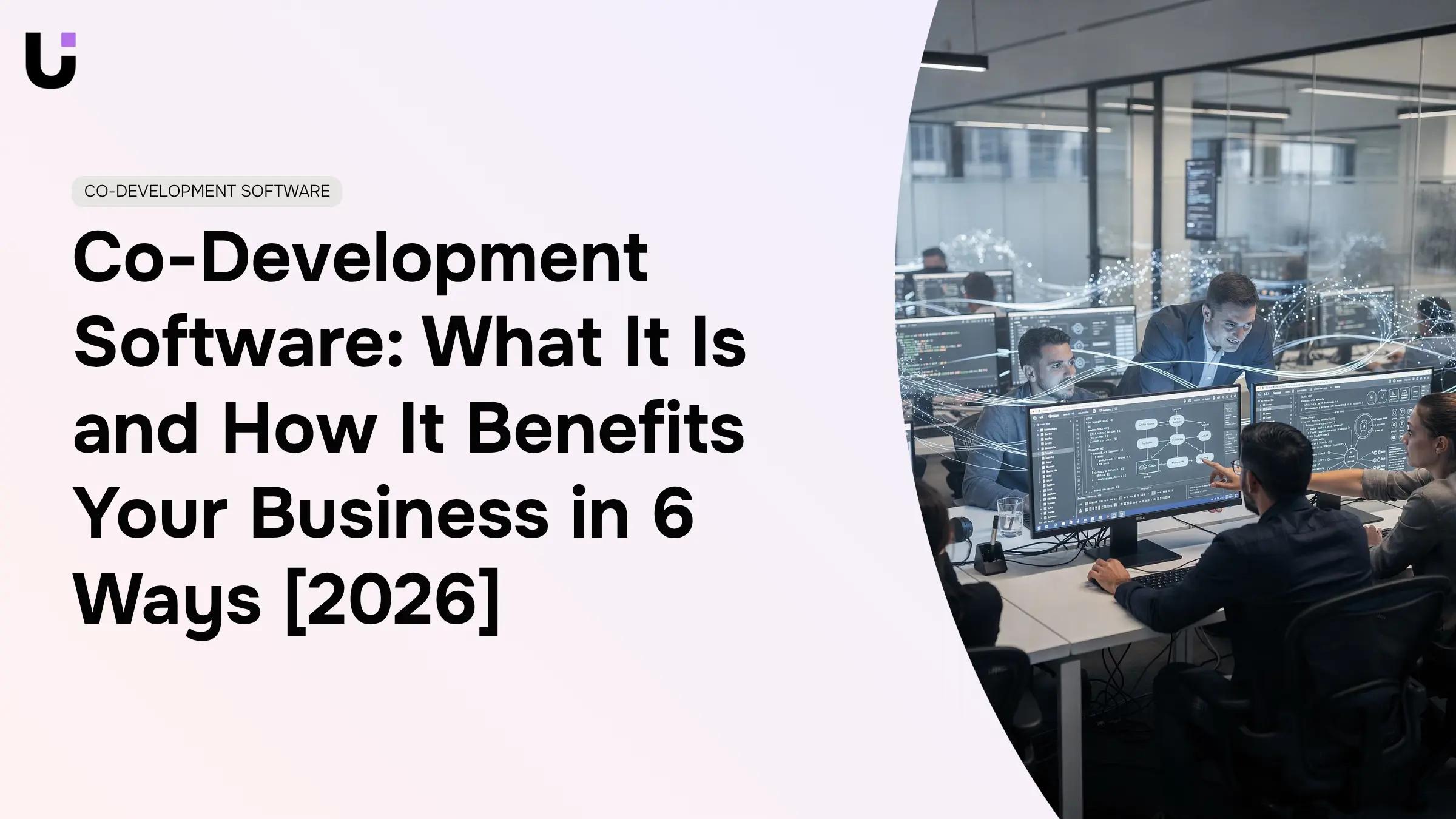 What are the benefits of using co-development software for my business
